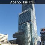 Abeno Harukas A Sky-High Adventure in the Heart of Osaka - spectacularspots.com