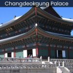 Changdeokgung Palace Exploring Seoul's UNESCO World Heritage Gem - spectacularspots
