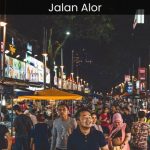 Jalan Alor Discover the Vibrant Street Food Haven of Kuala Lumpur - spectacularspots.com