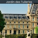 Jardin des Tuileries Exploring the Majestic Beauty of Paris - spectacularspots