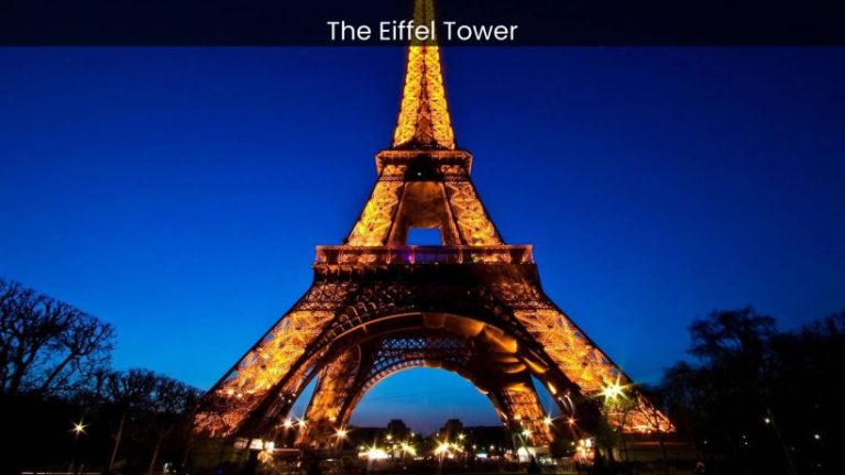 The Eiffel Tower: A Must-Visit for Every Traveler