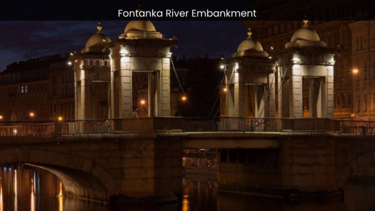 Fontanka River Embankment: Exploring St. Petersburg’s Picturesque Waterfront
