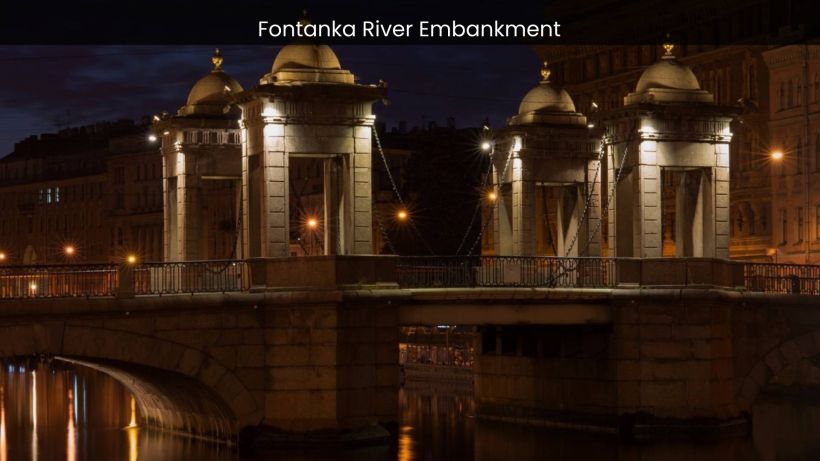 Fontanka River Embankment Exploring St. Petersburg's Picturesque Waterfront - spectacularspots.com