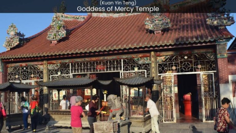 Goddess of Mercy Temple (Kuan Yin Teng): Unveiling the Spiritual Haven of Tranquility