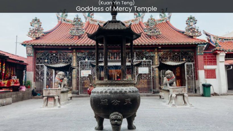 Goddess of Mercy Temple (Kuan Yin Teng) Unveiling the Spiritual Haven of Tranquility - spectacularspots.com