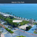 Mersin City Park Where Nature and Culture Harmoniously Converge - spectacularspots.com