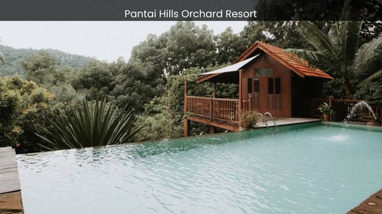 Pantai Hills Orchard Resort: An Oasis of Relaxation Amidst Lush Orchards and Scenic Views