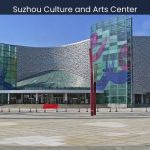 Suzhou Culture and Arts Center A Melting Pot of Artistic Expressions - spectacularspots.com