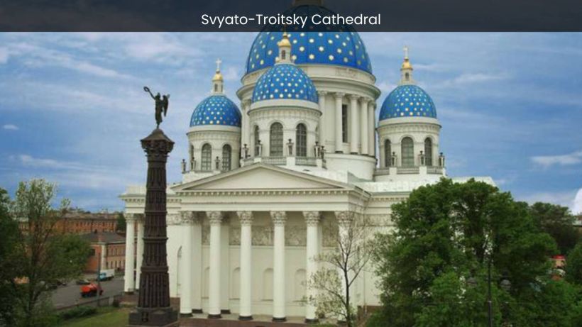 Svyato-Troitsky Cathedral A Journey into Divine Splendor - spectacularspots.com img