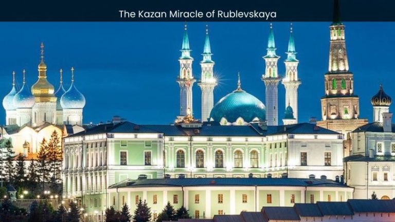 The Kazan Miracle of Rublevskaya: A Divine Encounter Beyond Belief