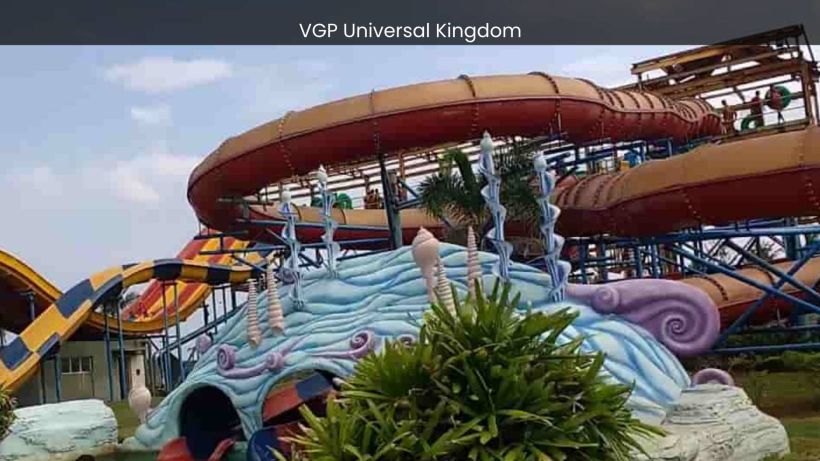 VGP Universal Kingdom Chennai's Ultimate Amusement Park Adventure - spectacularspots.com img
