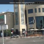 Holon's Timeless Charm A Journey through Historic Neighborhoods - spectacularspots.com