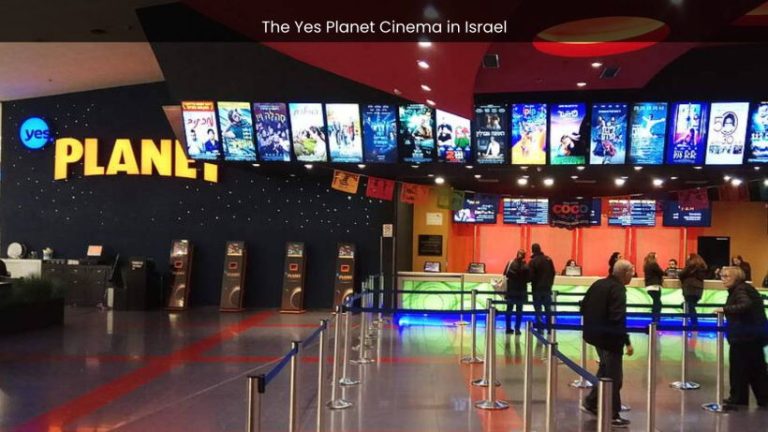 The Yes Planet Cinema: Israel’s Cinematic Gem for Movie Lovers