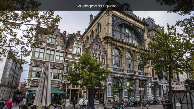 Vrijdagmarkt Square: A Historic Gem in the Heart of Ghent